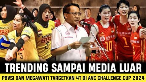 PENGUMUMAN BARU PBVSI MEGAWATI TARGETKAN 4T DI AVC CHALLENGE CUP