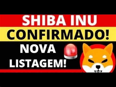 Shiba Inu Hoje Confirmado Explos O Cripto Ativo Promissor Vai Subir