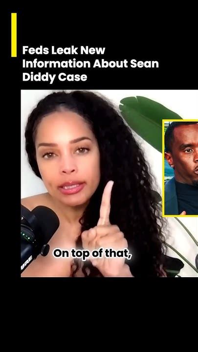 Feds Leak New Information About Sean Diddy Case Cassie Diddy