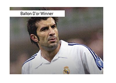 Luis Figo and His Shocking Transfer to Real Madrid