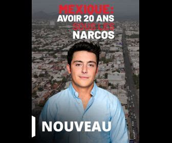 Replay Les Reportages De Martin Weill Avoir Ans Sous Les Narcos