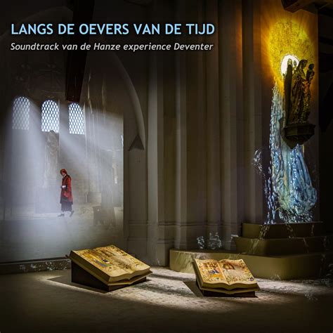 Hanze Experience Langs De Oevers Van De Tijd Album By Olger Star