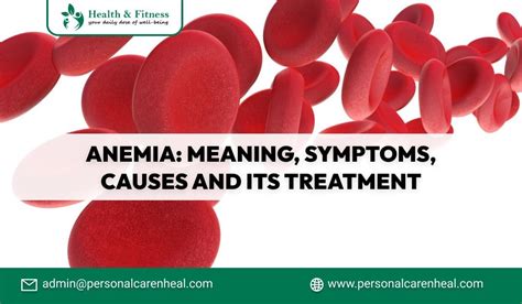 Anemia Meaning Symptoms Causes And Its Treatment