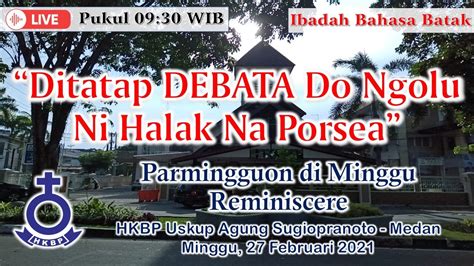 Ibadah Minggu Reminiscere 28 Feb 2021 Pukul 09 30 HKBP Uskup Agung