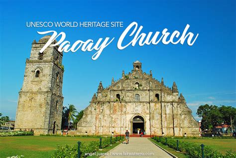 Paoay Church Unesco World Heritage Site In Ilocos Norte Lakwatsero