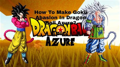 How To Make Goku Abaslon Dragon Ball Azure Youtube