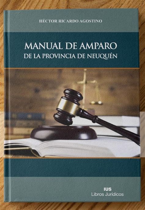 Manual De Derecho De Amparo De La Provincia De Neuquén Ius Libros