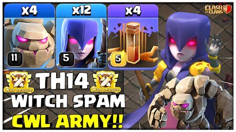 Best Th14 Cwl Attack Strategy Th14 Golem Witch Spam Army Clash Of