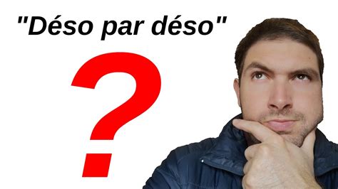 Que veut dire déso pas déso signification explication YouTube