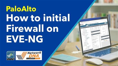 Palo Alto Firewall How To Initial The Firewall On Eve Ng Youtube