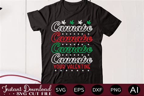 Cannabe Your Valentine T Shirt Design Weed Svg Mega Bundle Weed Svg