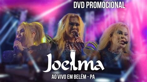 Joelma Ao Vivo em Belém PA 2022 DVD PROMOCIONAL YouTube