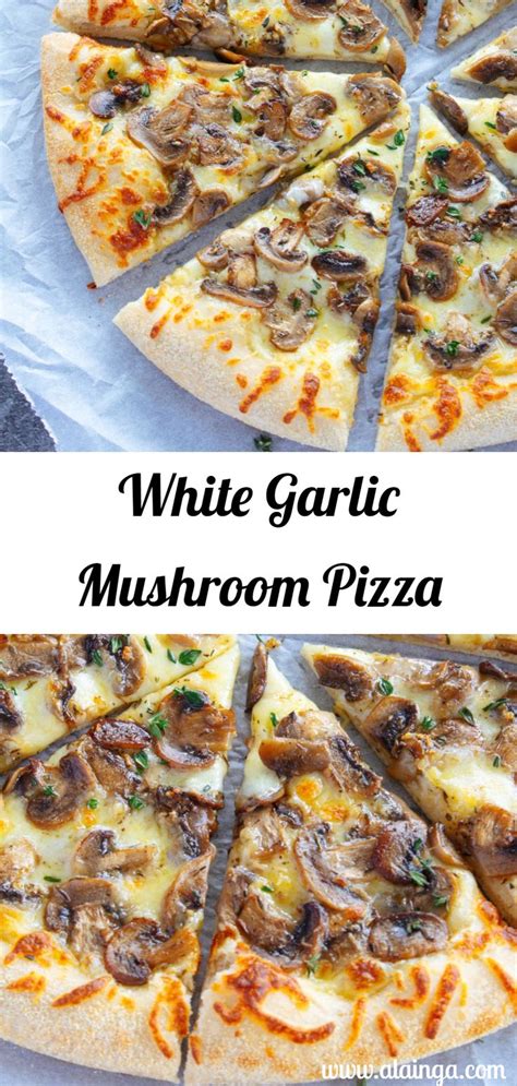 White Garlic Mushroom Pizza | Pizza recipes homemade, Mushroom pizza ...