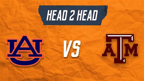 Head 2 Head Auburn Vs Texas Aandm Youtube