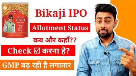 Bikaji IPO Allotment Status कब और कह Check कर GMP Today