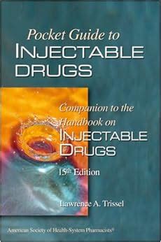 Pocket Guide To Injectable Drugs Companion To The Handbook On