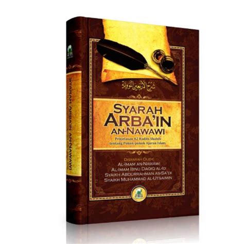 Jual BUKU SYARAH ARBAIN AN NAWAWI KITAB Penjelasan Hadist Arbain Imam