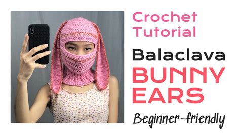 Bunny Ear Balaclava Crochet Tutorial Fun And Easy The Ears For My