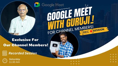 Google Meet Recording Session Members Only Live Meet With Guruji