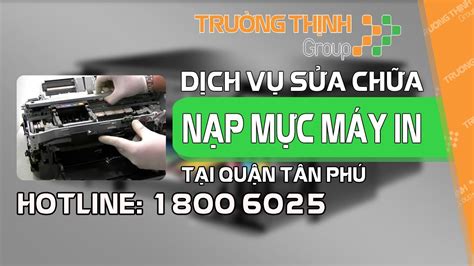 【dịch Vụ】 1️⃣ Sửa Chữa Nạp Mực Máy In Tại Quận Tân Phú ™ Youtube