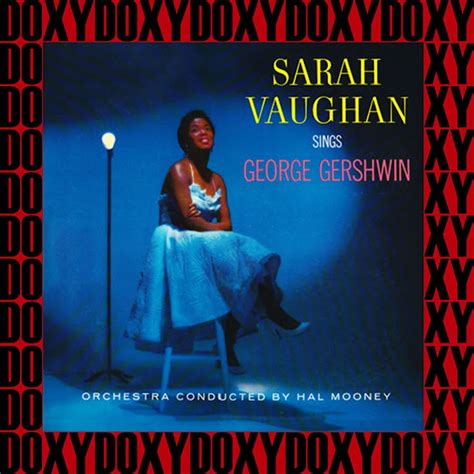 Sarah Vaughan Sings George Gershwin The Complete Sessions Remastered