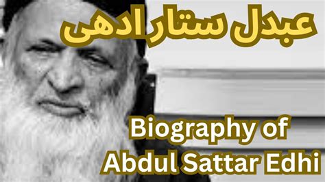 Abdul Sattar Edhi Biography Of Abdul Sattar Edhi 2023 Huminity