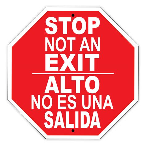 Buy Stop Not An Exit Pare No Es Una Salida Bilingual English Spanish Restriction Alert Attention