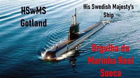 Hswms Gotland Aip Orgulho Da Marinha Sueca Youtube