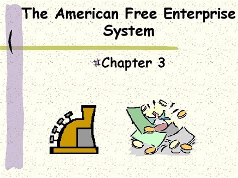 The American Free Enterprise System Chapter 3 Lesson