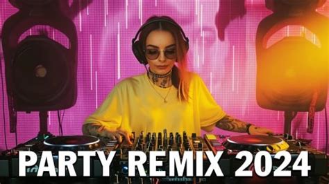 Party Remix 2023 Mashups And Remixes Of Popular Songs Dj Remix Club Music Dance Mix 2023 Song Free