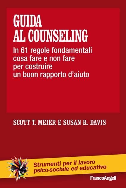 Guida Al Counseling In 61 Regole Fondamentali Cosa Fare E Non Fare Per