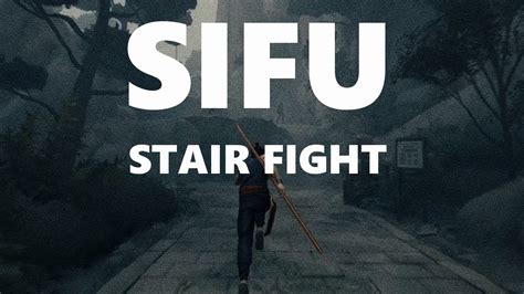 SIFU Stair Fight Replay Editor YouTube