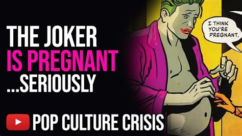 The Joker Is Pregnant Because Nothing Matters Anymore Youtube