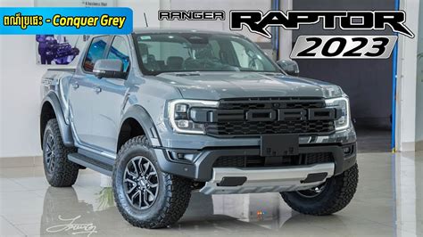 Ford Ranger Raptor 2023 Conquer Grey Color Walkaround Video Youtube