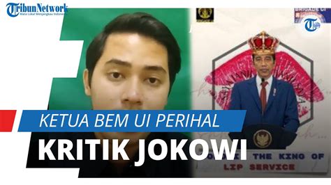 Ketua Bem UI Jelaskan Soal Sebutan Jokowi The King Of Lip Service