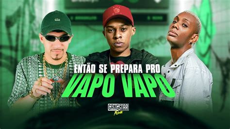 Silva Mc E Mc Gw Ent O Se Prepara Pro Vapo Vapo Dj Esculaxa Youtube