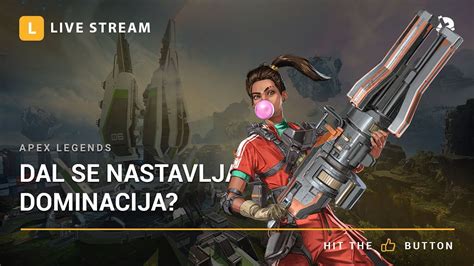 Laponac Strimuje Apex Legends Dal Se Nastavlja Dominacija X