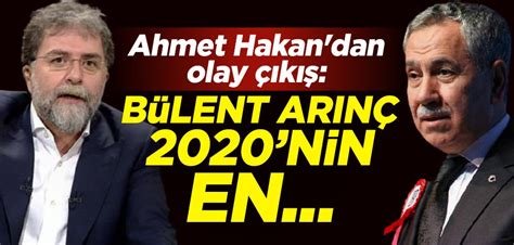 Ahmet Hakan dan olay çıkış Bülent Arınç 2020nin en bahtsızı Yeni Akit