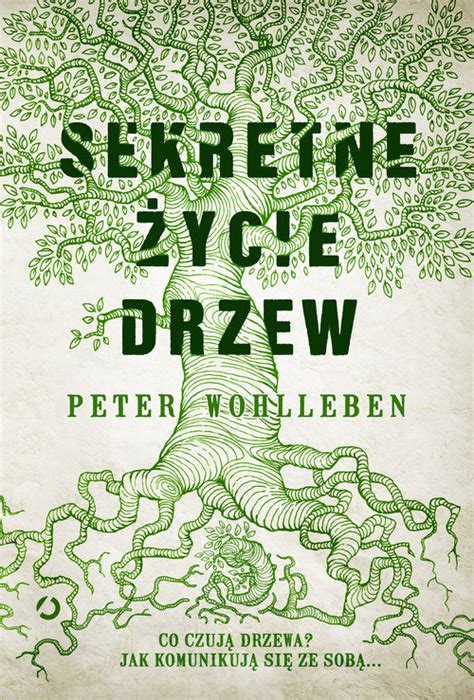 Sekretne Ycie Drzew Peter Wohlleben Ksi Ka W Sklepie Bee Pl