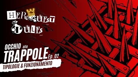 Heroquest Rules Ep Occhio Alle Trappole Youtube