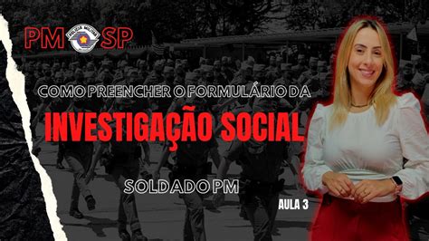 Como Preencher O Formulario De Investiga O Social Da Pm Sp Aula