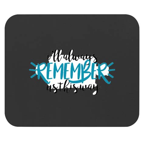 A Star Is Born Ill Always Remember Us This Way Mouse Pads Sold By Lorenagendel Sku