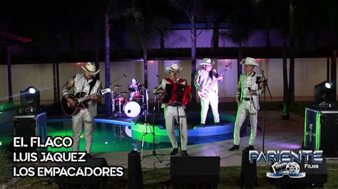 El Flaco Los Empacadores De Durango En Vivo 2020 YouTube