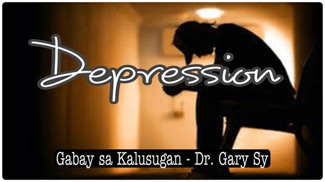 Tips To Manage Depression Dr Gary Sy Youtube