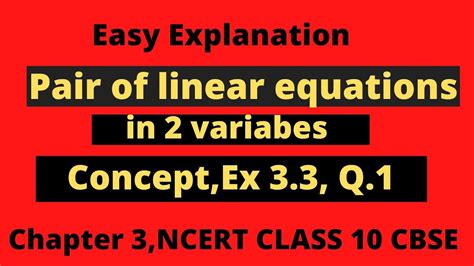 Ch3 Pair Of Linear Equations In 2 Variables Basics For Exercise 3 3 Q 1 I Andii Ncert Maths