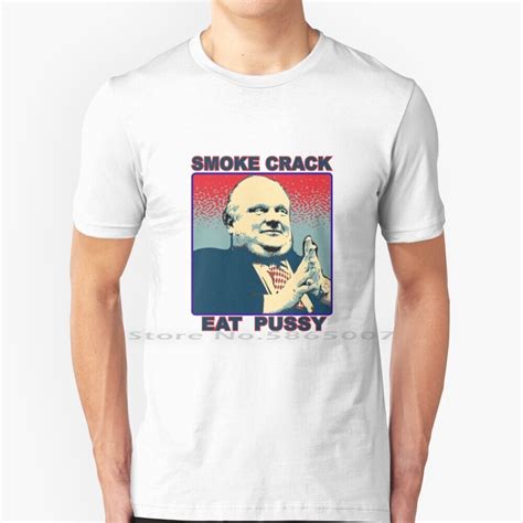 Smoke Crack Eat Pussy T Shirt 100 Cotton Smoke Crack Eat Pussy Crackgate Rob Official Top