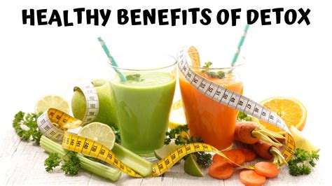 The Benefits Of Detoxing What Happens To Your Body During Detox Youtube