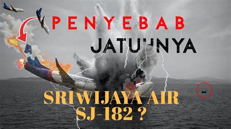 Terungkap Ini Penyebab Jatuhnya Sriwijaya Air SJ 182 YouTube