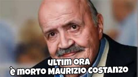 Ultim ora è morto Maurizio Costanzo YouTube