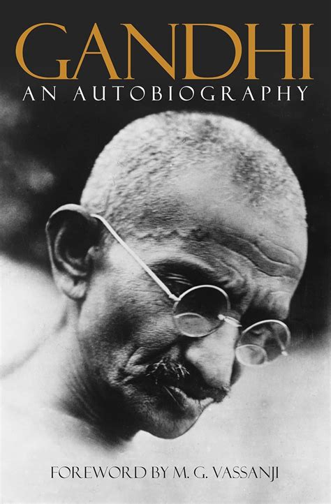 Gandhi An Autobiography The Story Of My Experiments With Truth